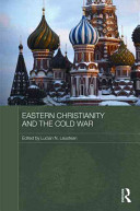 Eastern Christianity and the Cold War, 1945-91 /