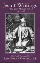 Jesuit writings of the early modern period, 1540-1640 /