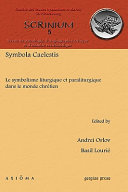 Symbola Caelestis : le symbolisme et paraliturgique dans le monde chrétien /