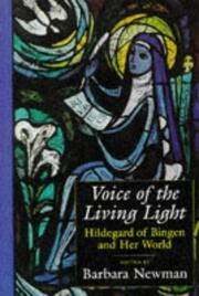 Voice of the living light : Hildegard of Bingen and her world /