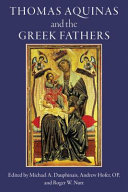 Thomas Aquinas and the Greek Fathers /