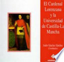 El Cardenal Lorenzana y la Universidad de Castilla-La Mancha /