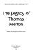 The Legacy of Thomas Merton /