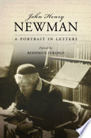 John Henry Newman : a portrait in letters /