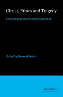 Christ, ethics, and tragedy : essays in honour of Donald MacKinnon /