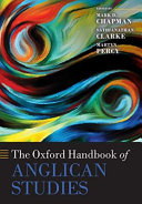 The Oxford handbook of Anglican studies /