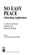 No easy peace : liberating Anglicanism : a collection of essays in memory of William John Wolf /