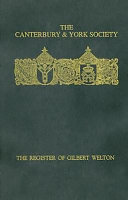 The register of Gilbert Welton, Bishop of Carlisle 1353-1362 /