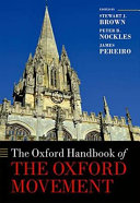 The Oxford handbook of the Oxford Movement /