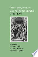 Philosophy, science, and religion in England, 1640-1700 /