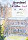 Hereford Cathedral : a history /
