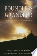 Boundless grandeur : the Christian vision of A.M. Donald Allchin /