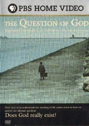 The question of God : Sigmund Freud & C.S. Lewis /