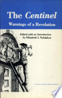The Centinel, warnings of a revolution /