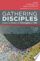 Gathering disciples : essays in honour of Christopher J. Ellis /