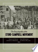 The encyclopedia of the Stone-Campbell movement : Christian church (Disciples of christ), Christian churches/ Churches of Christ/Churches of Christ /