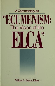 A Commentary on "Ecumenism : the vision of the ECLA" /