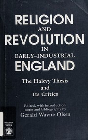 Religion and revolution in early-industrial England : the Halévy thesis and its critics /