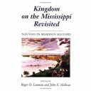 Kingdom on the Mississippi revisited : Nauvoo in Mormon history /