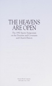 The heavens are open : the 1992 Sperry Symposium on the Doctrine and Covenants and Church History.