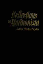 Reflections on Mormonism : Judaeo-Christian parallels : papers delivered at the Religious Studies Center symposium, Brigham Young University, March 10-11, 1978 /