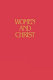 Women and Christ : living the abundant life /