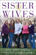 Becoming sister wives : the story of an unconventional marriage  /