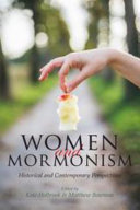 Women and Mormonism : historical and contemporary perspectives /