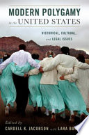 Modern polygamy in the United States : historical, cultural, and legal issues /