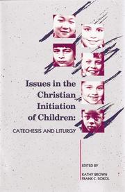 Issues in the Christian initiation of children : catechesis and liturgy /