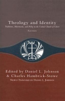 Theology and identity : traditions, movements, and polity in the United Church of Christ /