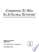 Competing to win in a global economy : summary.