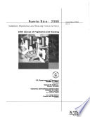 Puerto Rico, 2000. 2000 census of population and housing = Puerto Rico, 2000.