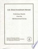 U.S. direct investment abroad : preliminary results from the 1999 benchmark survey.