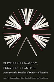 Flexible pedagogy, flexible practice : notes from the trenches of distance education /