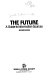 The future : a guide to information sources.