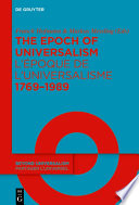 The Epoch of Universalism 1769-1989 = L'époque de l'universalisme 1769-1989 /