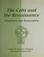 The Celts and the Renaissance : tradition and innovation :proceedings of the Eighth International Congress of Celtic Studies, 1987, held at Swansea, 19-24 July 1987 /