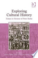 Exploring cultural history : essays in honour of Peter Burke /