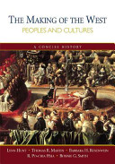 The making of the West : peoples and cultures : a concise history /