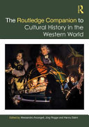 The Routledge companion to cultural history in the Western world /