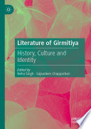 Literature of Girmitiya : History, Culture and Identity /