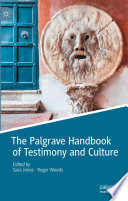 The Palgrave Handbook of Testimony and Culture /