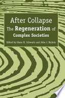 After collapse : the regeneration of complex societies /