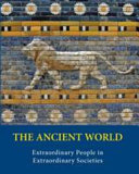 The ancient world : extraordinary people in extraordinary societies /
