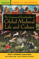 The Greenwood encyclopedia of global medieval life and culture /