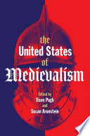 The United States of medievalism /