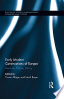 Early modern constructions of Europe : literature, culture, history /