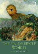 The fin-de-siècle world /