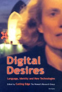 Digital desires : language, identity and new technologies /